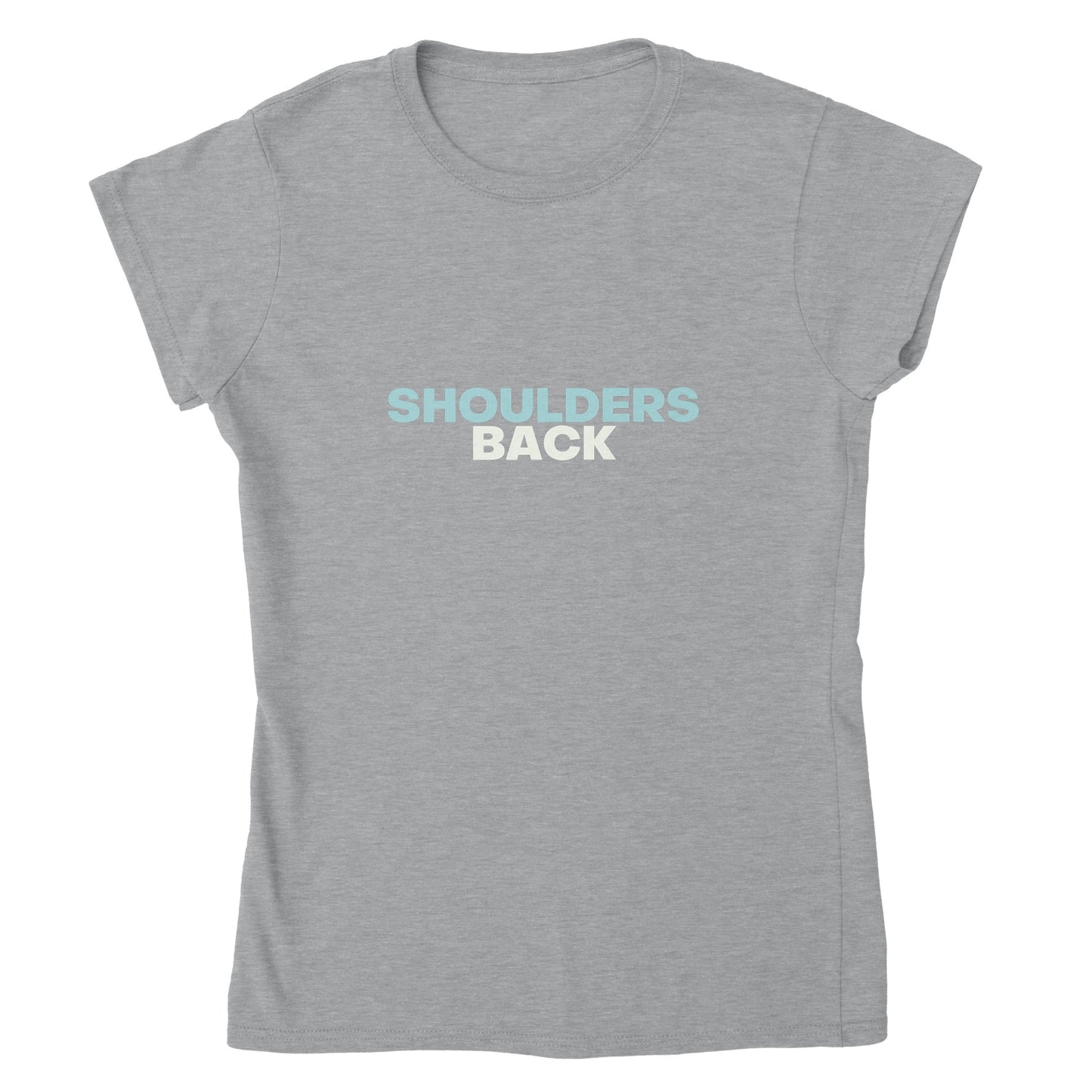Shoulders Back | Womens T-shirt