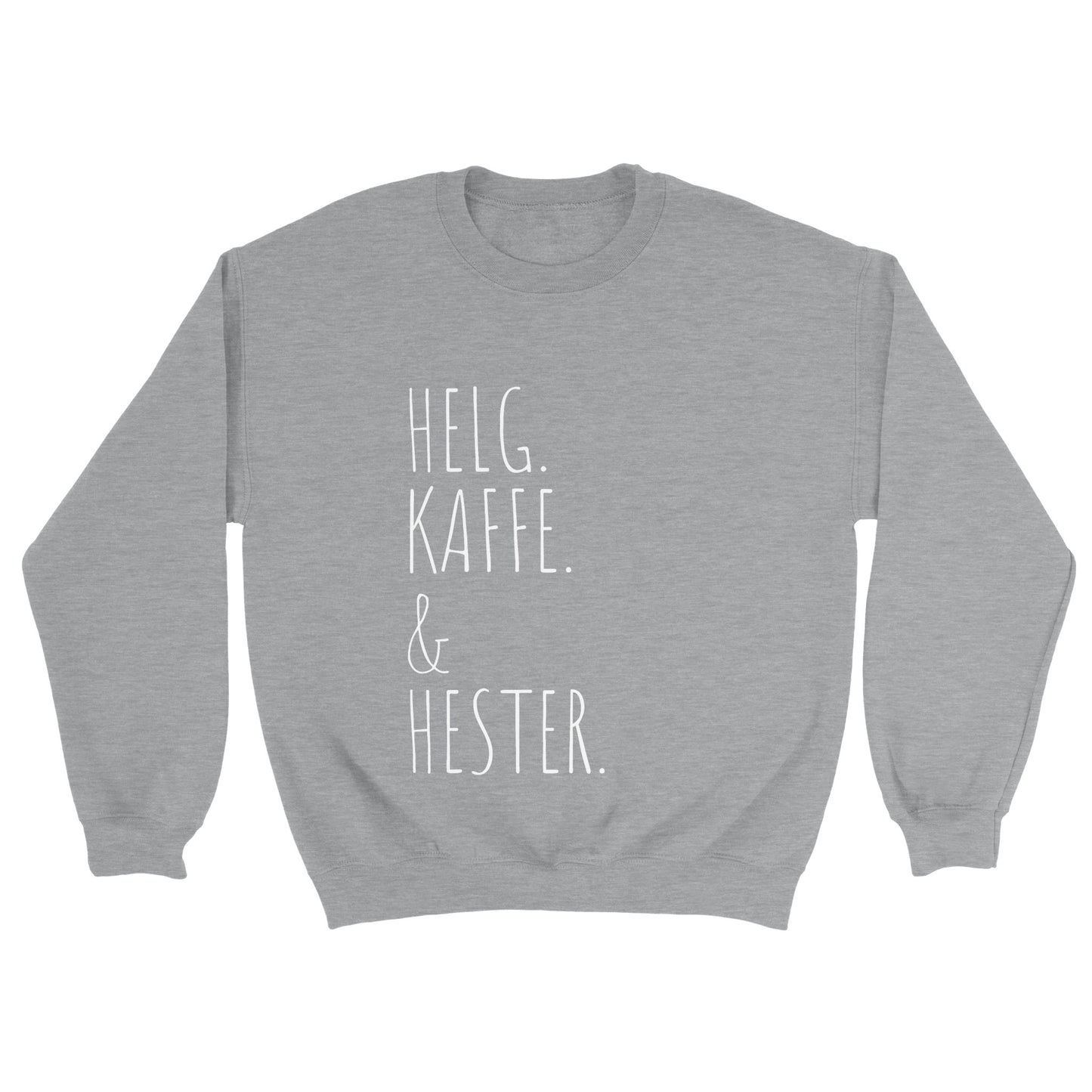 Helg. Kaffe og Hester | Sweatshirt