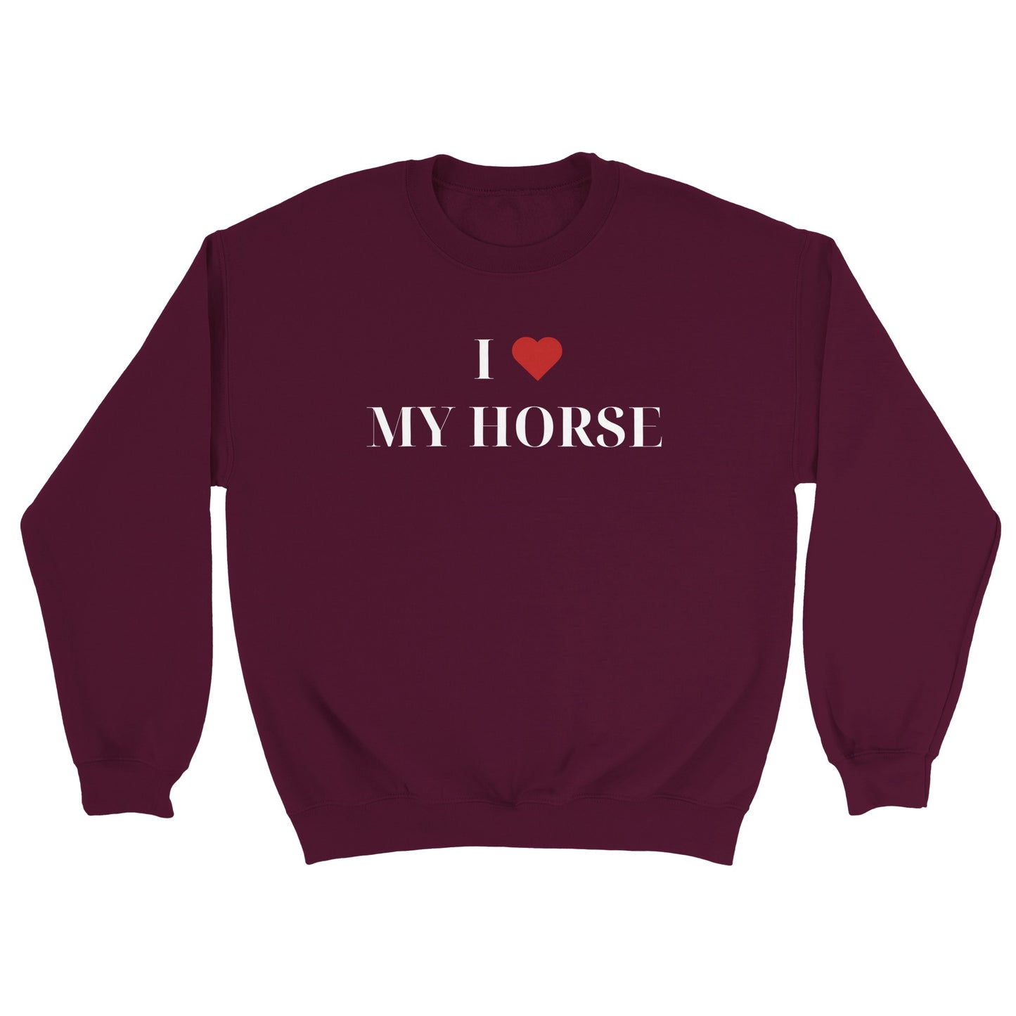 I Love My Horse | Sweatshirt