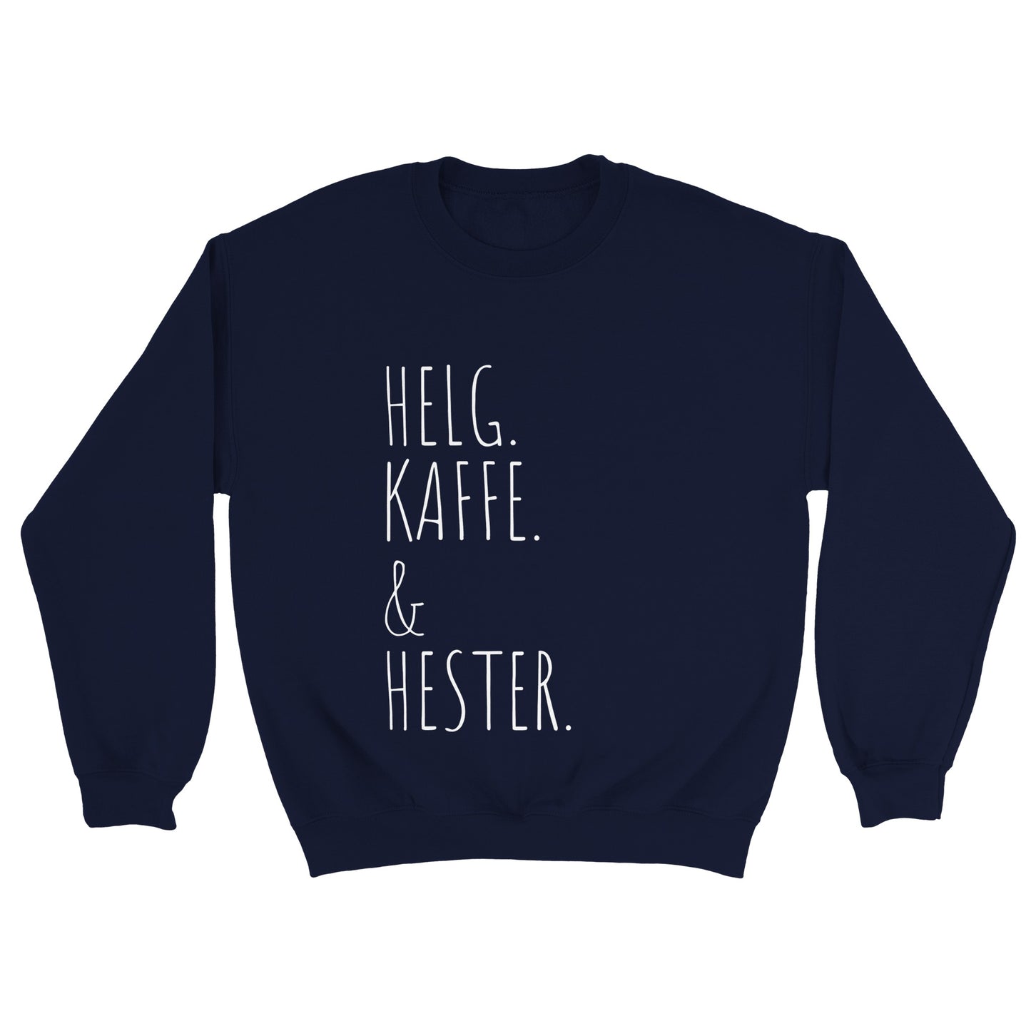 Helg. Kaffe og Hester | Sweatshirt