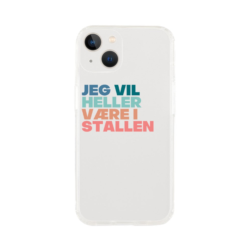 Jeg Vil Heller Være i Stallen | mobildeksel