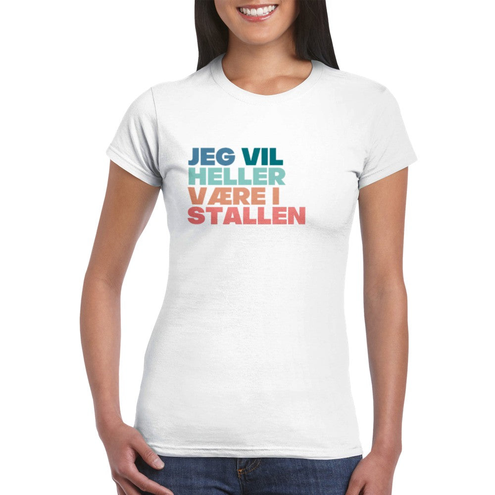 Jeg Vil Heller Være i Stallen | T-shirt female