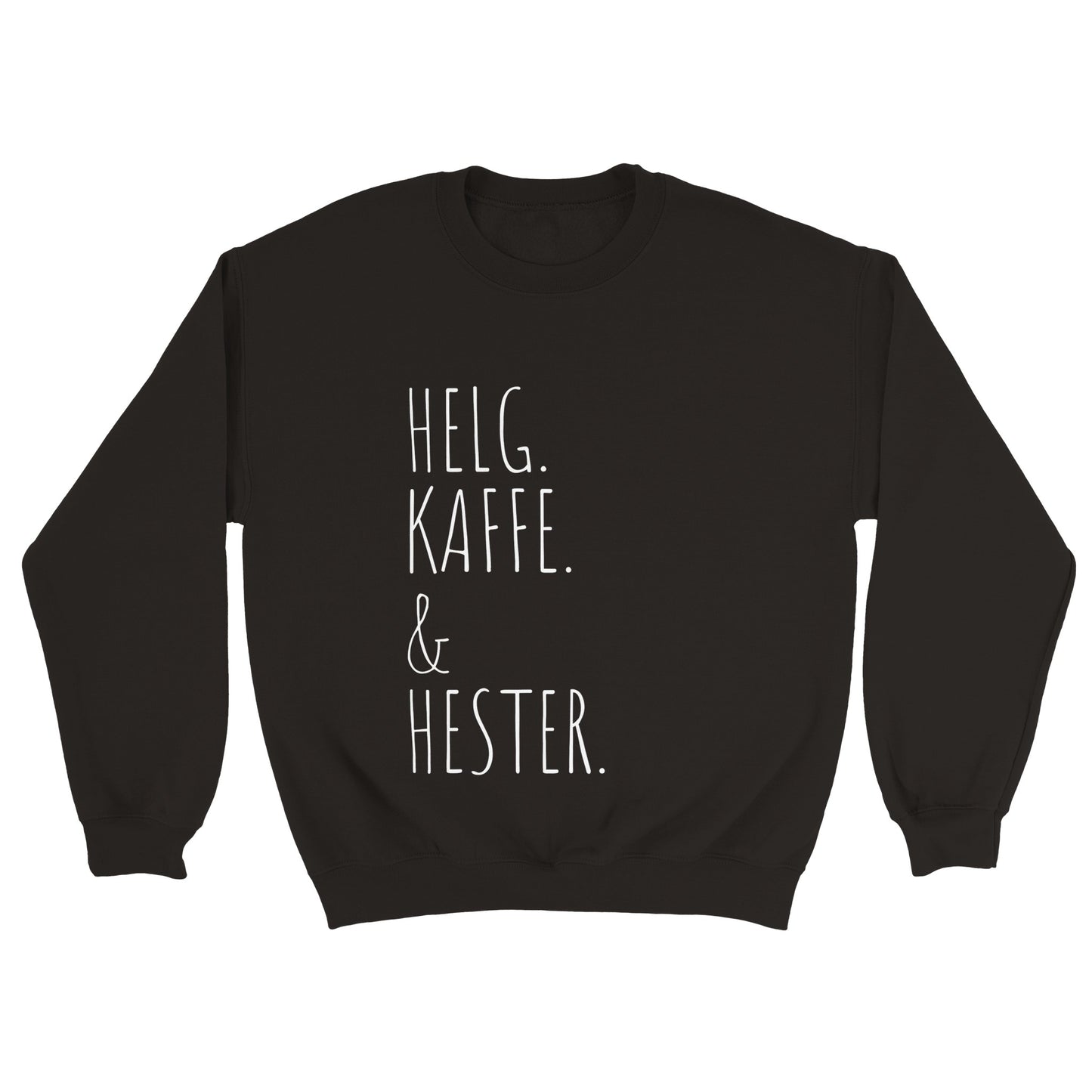 Helg. Kaffe og Hester | Sweatshirt