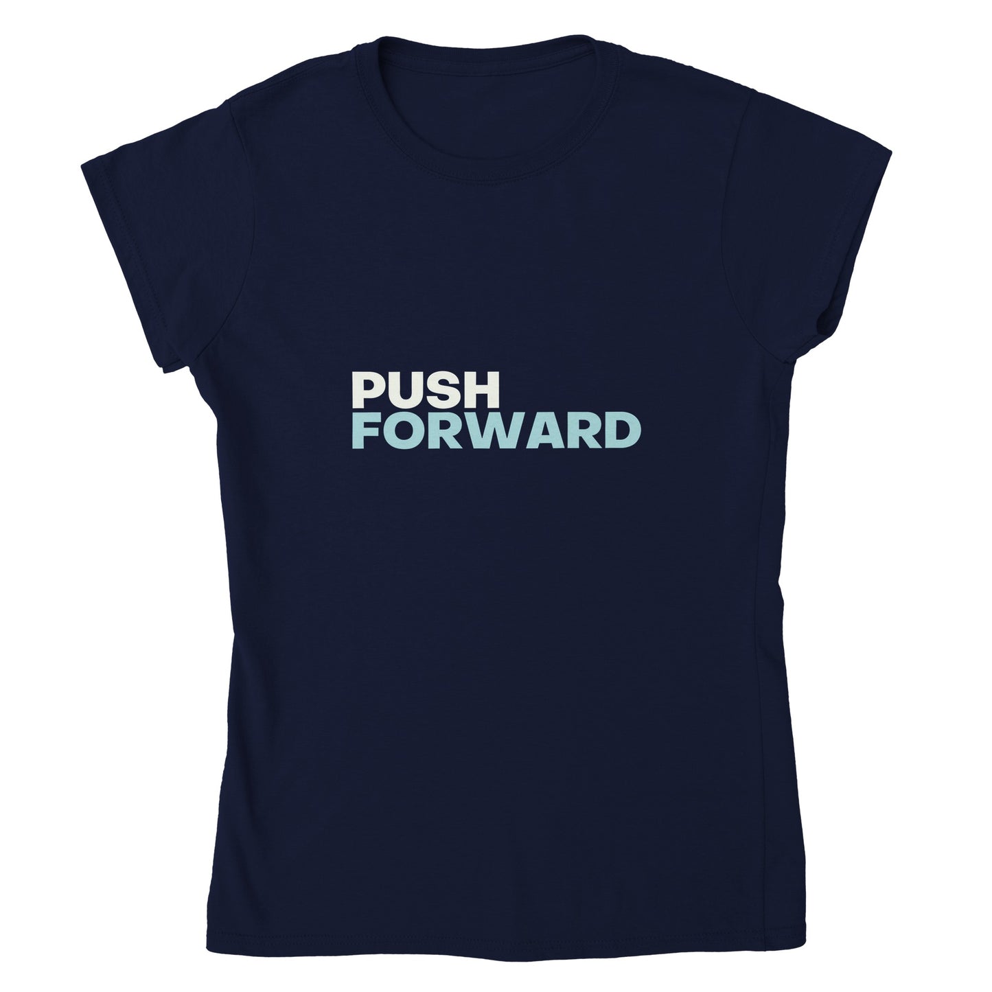 Push Forward | Womens T-shirt