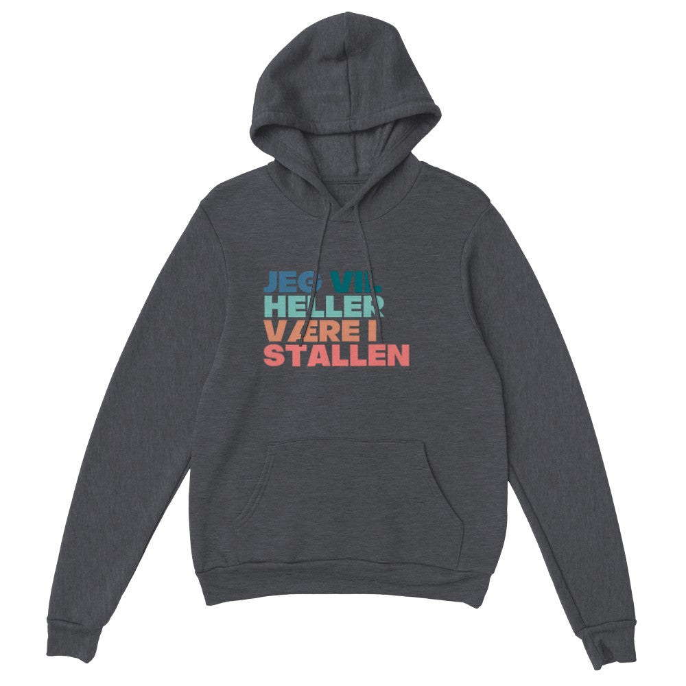 Jeg Vil Heller Være i Stallen | Unisex pullover hoodie
