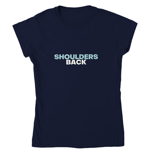 Shoulders Back | Womens T-shirt