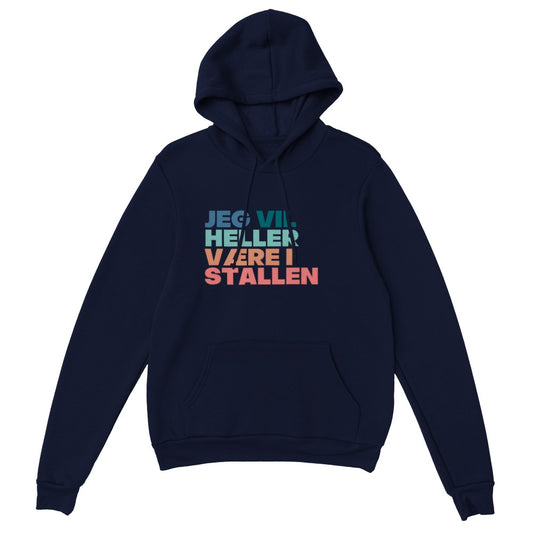 Jeg Vil Heller Være i Stallen | Unisex pullover hoodie